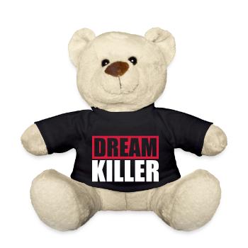 dream killer Pessimisten Zitat - Teddy - Schwarz - Vorne