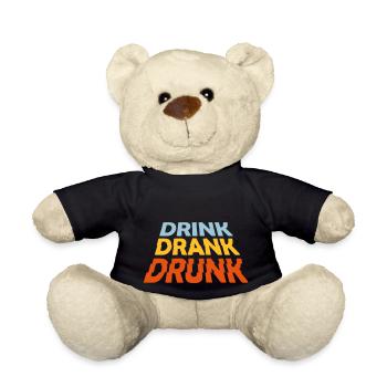drink drank drunk quote - Teddy Bear - black - Front