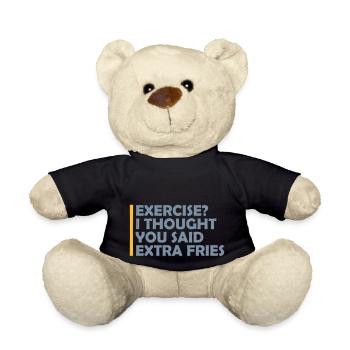 Exercise Extra Fries Quote - Teddy Bear - black - Front