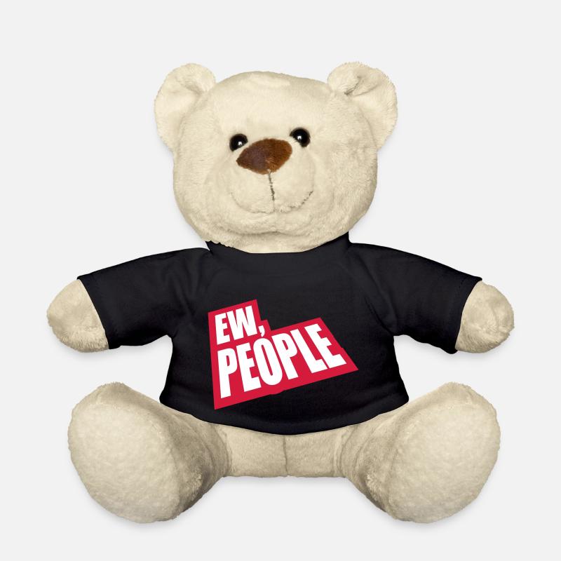 ew people lustiges Zitat - Teddy - Schwarz