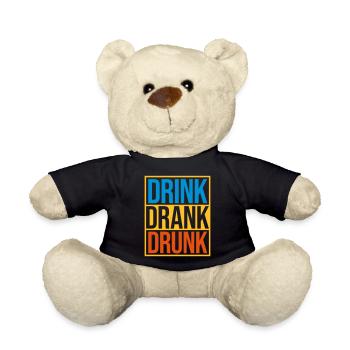 drink drank drunk quote - Teddy Bear - black - Front