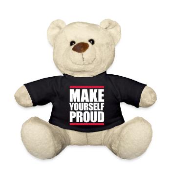make yourself proud quote - Teddy Bear - black - Front
