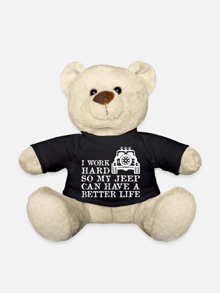 I Work Hard My Jeep Have A Better Life - Teddy - Schwarz