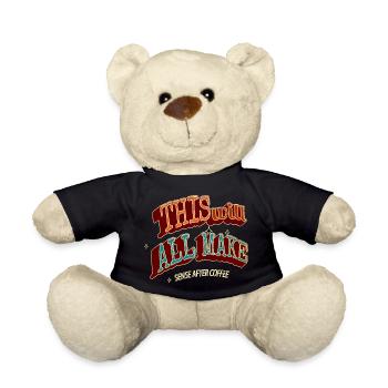 drink caffeine morning latte jokes tired mug - Teddy - Schwarz - Vorne