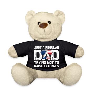 Just A Regular Dad Trying Not To Raise Liberals - Teddy Bear - black - Front