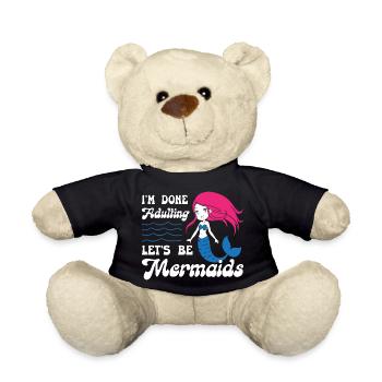 Im Done Adulting Lets Be Mermaids - Teddy - Schwarz - Vorne