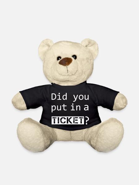 DID YOU PUT IN A TICKET – IT Admin PC Humor Jokes - Teddy Bear - black