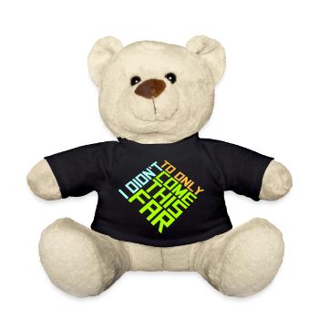 I Didn't Come This Far To Only Come This Far Motto - Teddy Bear - black - Front