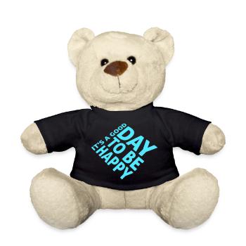 Good Day Be Happy Positive Motivation Happiness Saying - Teddy Bear - black - Front