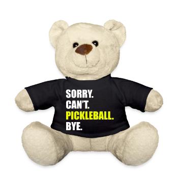 Sorry can't pickleball bye pickleball player - Teddy Bear - black - Front