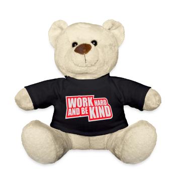 Work Hard And Be Kind Inspirierend Fleiß Güte Logo - Teddy - Schwarz - Vorne