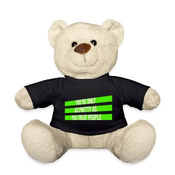 You're Only As Pretty As You Treat People Ehrlich - Teddy Bear - black - Front