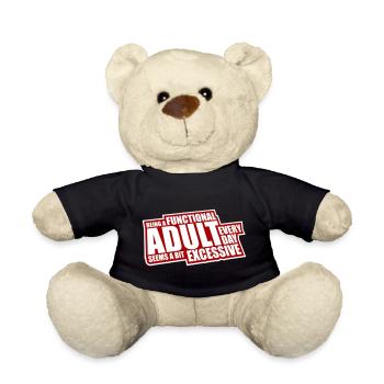 Being A Functional Adult Every Day Seems Excessive - Teddy Bear - black - Front