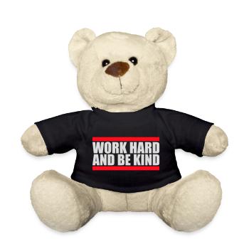 Work Hard And Be Kind Inspirierend Fleiß Güte Logo - Teddy - Schwarz - Vorne