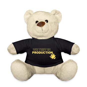 "We test in production" - running joke with coders - Teddy - Schwarz - Vorne