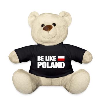 Be Like Poland - Teddy Bear - black - Front