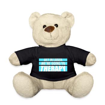 Get In Loser We're Going To Therapy Therapie Logo - Teddy Bear - black - Front