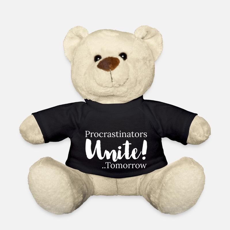 procrastinators unite tomorrow - Teddy Bear - black