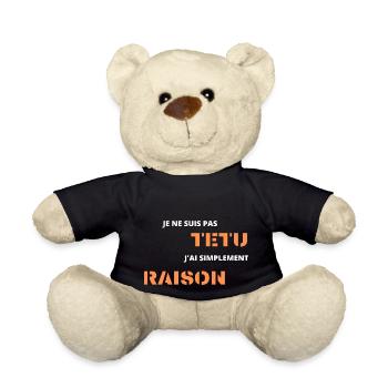 je ne suis pas têtu j'ai simplement raison - Nounours - noir - Devant