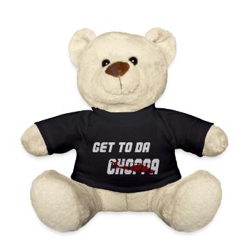 Get to da choppa! - Teddy Bear - black - Front