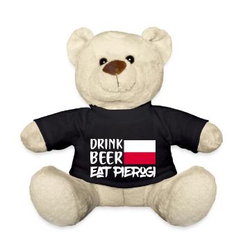 Drink Beer Eat Pierogi Polish Kitchen Polska Food - Teddy - Schwarz - Vorne