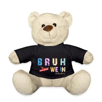 Bruh We In - First Day in College or School - Teddy Bear - black - Front