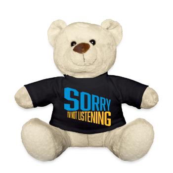 sorry im not listening - Teddy - Schwarz - Vorne
