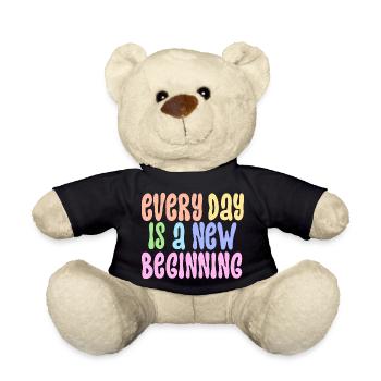 Every Day is a new Beginning - Teddy Bear - black - Front