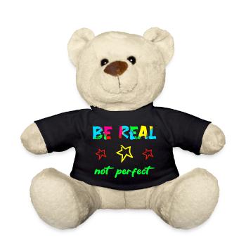BE REAL - NOT PERFECT - Self-confidence Courage Power - Teddy Bear - black - Front