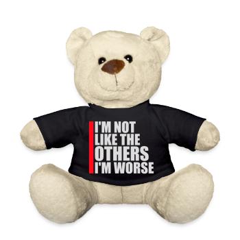 I'm Not Like The Others I'm Worse Lustig Sarkasmus - Teddy - Schwarz - Vorne