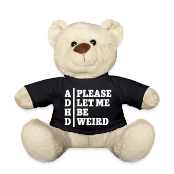 ADHD Please let me be weird - Statement Design - Teddy - Schwarz - Vorne