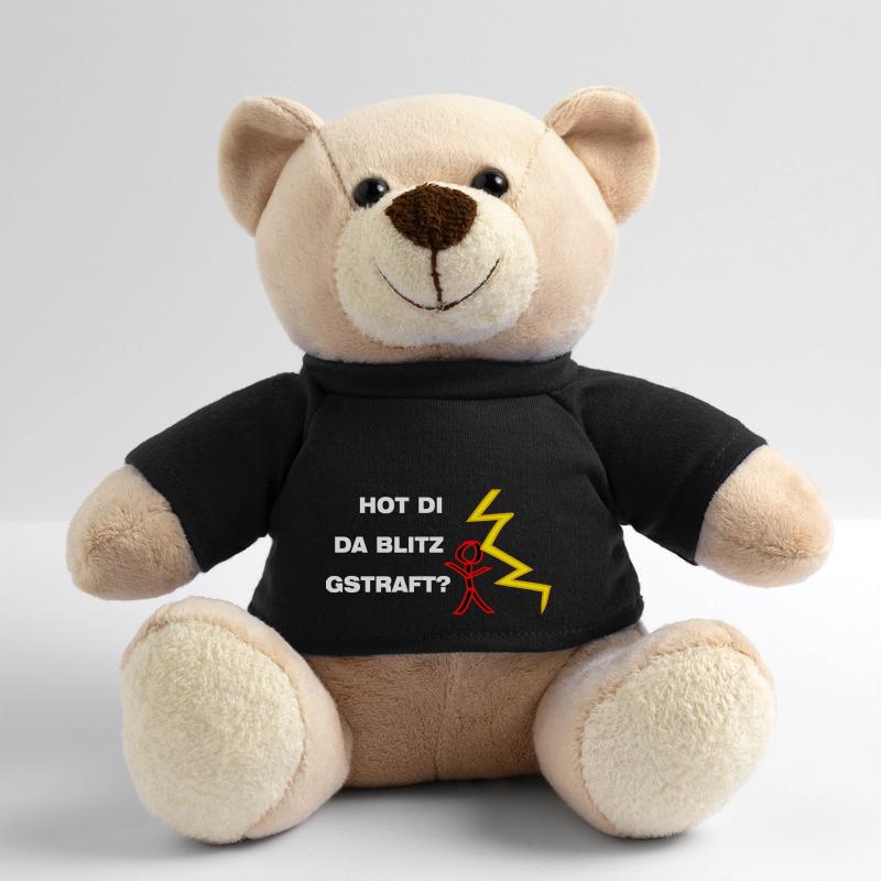 Hot di da Blitz gstraft? Bist du noch ganz dicht? Teddy