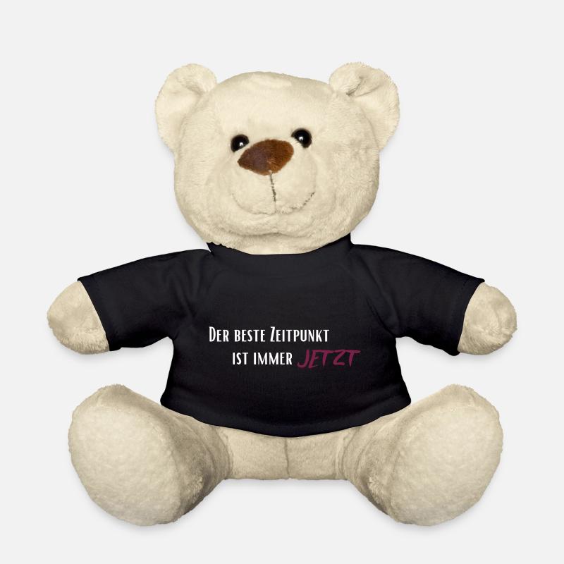 Der beste Zeitpunkt ist immer jetzt - Teddy - Schwarz