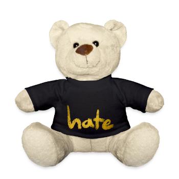 Hate Text Gold - Teddy Bear - black - Front