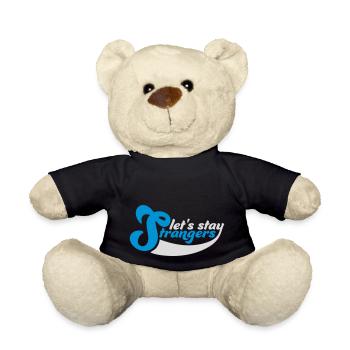 lets stay strangers quote - Teddy Bear - black - Front