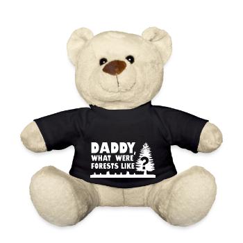 Papa, wie waren die Wälder? Entwaldung Zitat - Teddy - Schwarz - Vorne