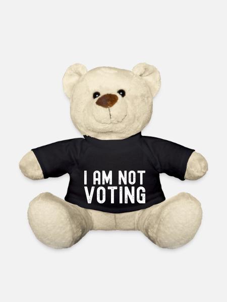 Ich gehe nicht wählen - Wir brauchen nicht die gleichen Kandidaten - Teddy - Schwarz