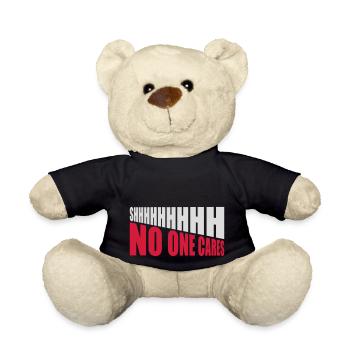 shhh no one cares - Teddy Bear - black - Front