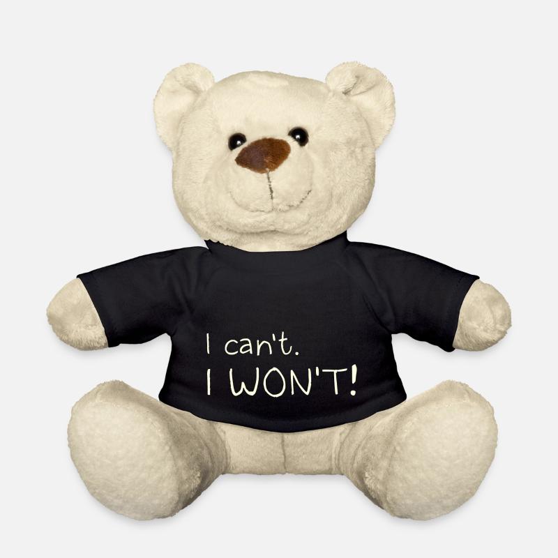 I Can't. I Won't! - Teddy Bear - black