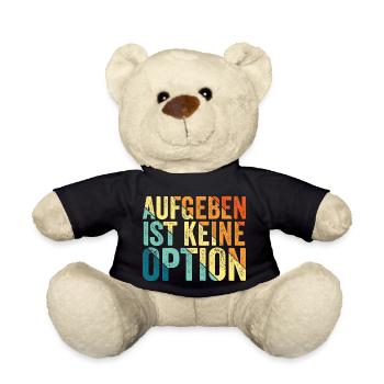 aufgeben ist keine Option, cooles Sportshirt - Teddy - Schwarz - Vorne