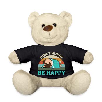 Don't hurry , Be Happy - Teddy Bear - black - Front