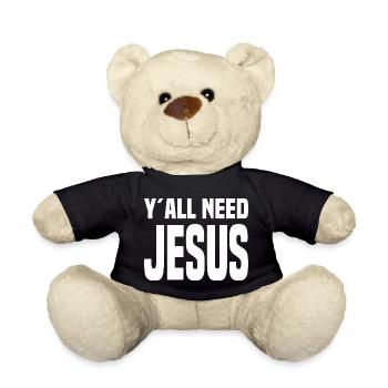 Y'all Need Jesus - Teddy - Schwarz - Vorne