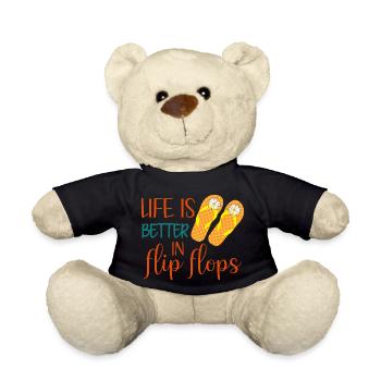 Life Is Better In Flip Flops, Summer Quote, - Teddy Bear - black - Front
