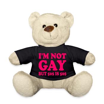 I'm not gay but 50$ is 50$ - Teddy - Schwarz - Vorne