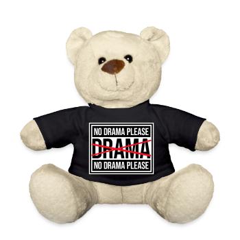 No Drama Please Rest Relaxation Relax Chill Fun - Teddy Bear - black - Front