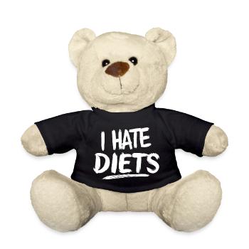I Hate Diets Diet Nutrition Nutritionist - Teddy Bear - black - Front