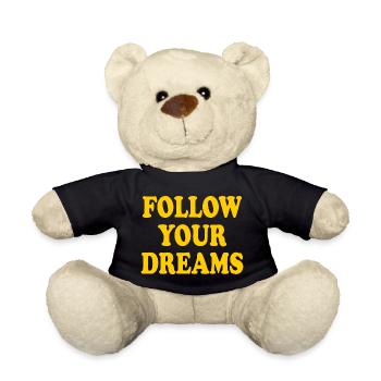 follow your dreams - Teddy Bear - black - Front