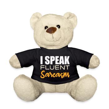I Speak fluent Sarcasm - Teddy Bear - black - Front