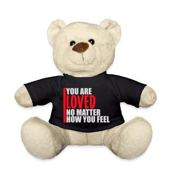 You Are Loved No Matter How You Feel Compassion - Teddy Bear - black - Front