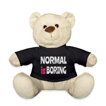 Normal ist langweilig - Teddy - Schwarz - Vorne